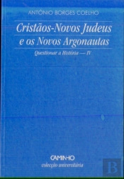 Cristãos-Novos Judeus e Os Novos Argonautas