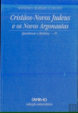 Bertrand.pt - Cristãos-Novos Judeus e Os Novos Argonautas