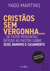 Cristãos Sem Vergonha...