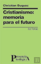 Cristianismo: Memoria Para El Futuro