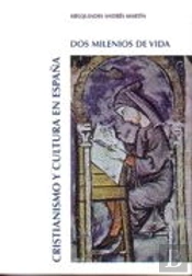 Cristianismo Y Cultura En España. Dos Milenios De Vida