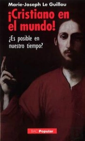 ¡Cristiano En El Mundo! ¿Es Posible En Nuestro Tiempo?