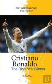Cristiano Ronaldo: The Rise Of A Winner
