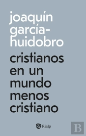 Cristianos En Un Mundo Menos Cristiano