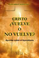 Cristo ¿Vuelve O No Vuelve