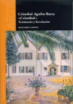Cristobla Aguilar Barea ''Cristobal''. Testimonio Y Revelacion