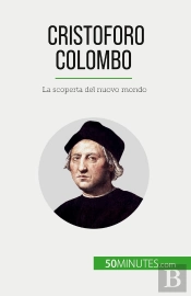 Cristoforo Colombo - La Scoperta Del Nuovo Mondo