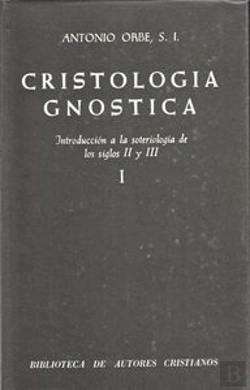 Bertrand.pt - Cristología Gnóstica. Introducción A La Soteriología De Los Siglos Ii Y Iii. Vol. I