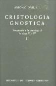 Cristología Gnóstica. Introducción A La Soteriología De Los Siglos Ii Y Iii. Vol. Ii