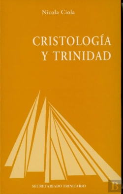Bertrand.pt - Cristología Y Trinidad