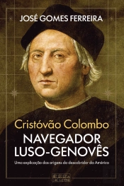 Cristóvão Colombo - Navegador Luso-Genovês