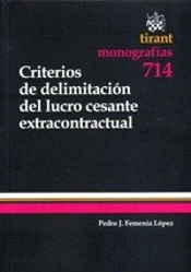 Criterios De Delimitación Del Lucro Cesante Extracontractual