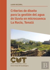 Criterios De Diseño Para La Gestión Del Agua De Lluvia En Microcuenca La Rucia, Tonalá