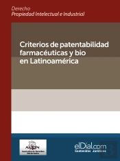 Criterios De Patentabilidad Farmacéuticas Y Bio En Latinoamérica