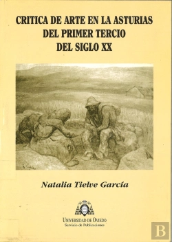 Bertrand.pt - Crítica De Arte En La Asturias Del Primer Tercio Del Siglo Xx