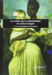 Critica De La Colonialidad En Ocho Ensayos, La