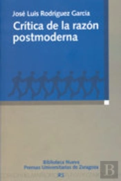 Crítica De La Razón Postmoderna