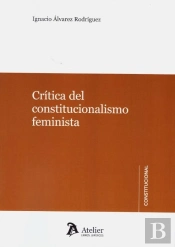 Crítica Del Constitucionalismo Feminista