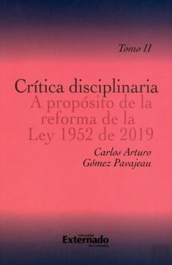 Bertrand.pt - Crítica Disciplinaria A Propósito De La Reforma De La Ley 1952 De 2019. Tomo Ii