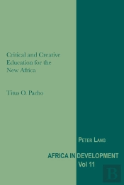 Critical And Creative Education For The New Africa