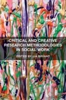 Critical And Creative Research Methodologies In Social Work