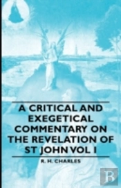 Critical And Exegetical Commentary On The Revelation Of St John Vol I