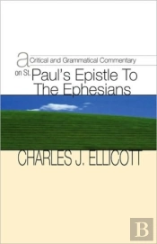 Critical And Grammatical Commentary On St. Paul'S Epistle To The Ephesians