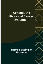Critical And Historical Essays, (Volume Ii)