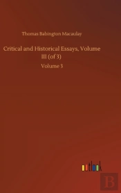 Critical And Historical Essays, Volume Iii (Of 3)