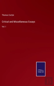 Critical And Miscellaneous Essays