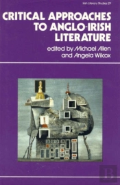 Critical Approaches To Anglo-Irish Literature