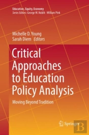 Critical Approaches To Education Policy Analysis