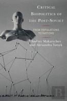 Critical Biopolitics Of The Post-Soviet