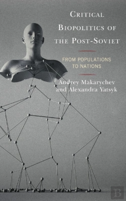 Bertrand.pt - Critical Biopolitics Of The Post-Soviet