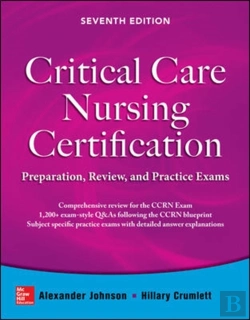 Bertrand.pt - Critical Care Nursing Certification: Preparation, Review, And Practice Exams, Seventh Edition
