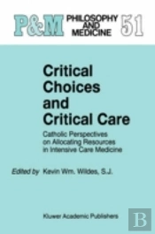 Critical Choices And Critical Care