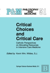 Critical Choices And Critical Care