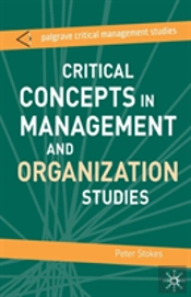Critical Concepts In Management And Organization Studies