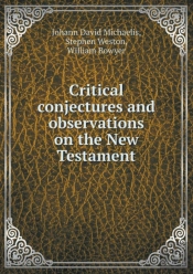 Critical Conjectures And Observations On The New Testament
