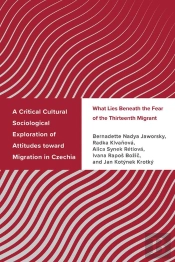 Critical Cultural Sociological Exploration Of Attitudes Toward Migration In Czechia