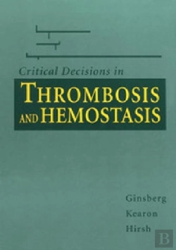 Bertrand.pt - Critical Decisions In Thrombosis And Hemostasis