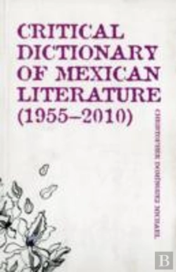 Bertrand.pt - Critical Dictionary Of Mexican Literature (1955-2010)