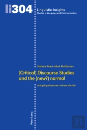 (Critical) Discourse Studies And The (New?) Normal