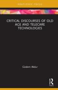 Critical Discourses Of Old Age And Telecare Technologies