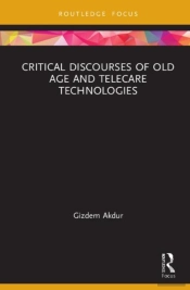Critical Discourses Of Old Age And Telecare Technologies