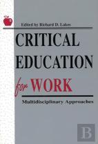 Critical Education For Work