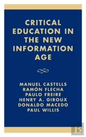 Critical Education In The New Information Age