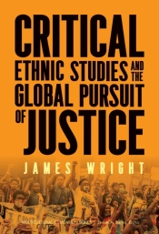 Critical Ethnic Studies And The Global Pursuit Of Justice