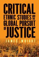 Critical Ethnic Studies And The Global Pursuit Of Justice