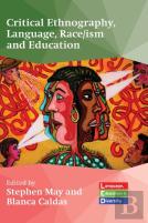 Critical Ethnography, Language, Race/Ism And Education